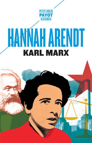 Karl Marx et la tradition de la pensée politique occidentale - Hannah Arendt