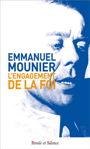 L'engagement de la foi - Emmanuel Mounier