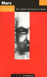 Marx : la critique et l'utopie - Dick Howard