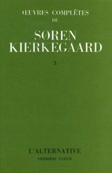 Oeuvres complètes. Vol. 3. L'alternative, 1 : 1843 - Sören Kierkegaard