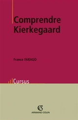 Comprendre Kierkegaard - France Farago