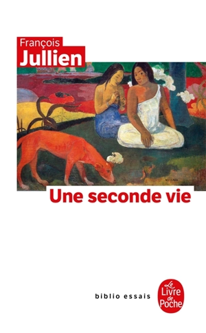 Une seconde vie - François Jullien