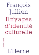 Il n'y a pas d'identité culturelle - François Jullien