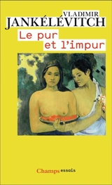 Le pur et l'impur - Vladimir Jankélévitch