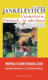 L'aventure, l'ennui, le sérieux - Vladimir Jankélévitch