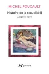 Histoire de la sexualité. Vol. 2. L'usage des plaisirs - Michel Foucault