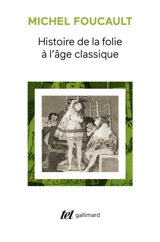 Histoire de la folie à l'âge classique - Michel Foucault