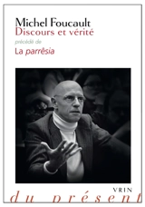 Discours et vérité. La parrêsia - Michel Foucault