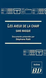 Les aveux de la chair : sans masque