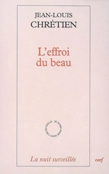 L'effroi du beau - Jean-Louis Chrétien