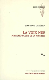 La voix nue : phénoménologie de la promesse - Jean-Louis Chrétien