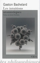 Les intuitions atomistiques : essai de classification - Gaston Bachelard