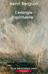 L'énergie spirituelle - Henri Bergson