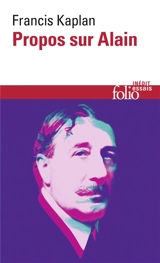 Propos sur Alain - Francis Kaplan