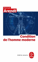 Condition de l'homme moderne - Hannah Arendt