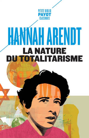 La nature du totalitarisme. Religion et politique - Hannah Arendt