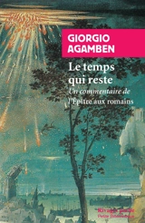 Le temps qui reste : un commentaire de l'Epître aux Romains - Giorgio Agamben