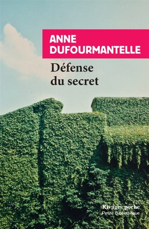 Défense du secret - Anne Dufourmantelle