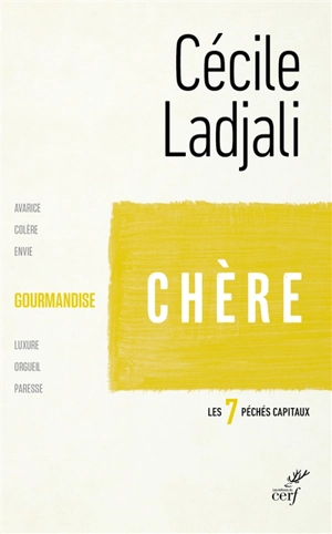Les sept péchés capitaux. La gourmandise : chère : ekphrasis d'un triptyque de Jérôme Bosch - Cécile Ladjali