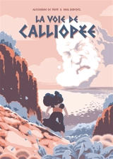La voie de Calliopée - Alexandre De Moté