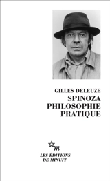 Spinoza, philosophie pratique - Gilles Deleuze