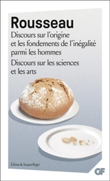 Discours sur l'origine et les fondements de l'inégalité parmi les hommes. Discours sur les sciences et les arts - Jean-Jacques Rousseau