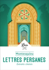 Lettres persanes : extraits choisis - Montesquieu
