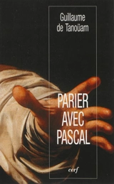 Parier avec Pascal - Guillaume de Tanoüarn