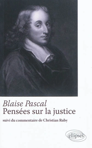 Pensées sur la justice - Blaise Pascal