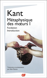 Métaphysique des moeurs. Vol. 1 - Emmanuel Kant