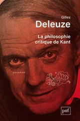 La philosophie critique de Kant - Gilles Deleuze