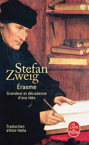 Erasme : grandeur et décadence d'une idée - Stefan Zweig
