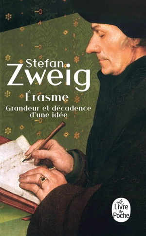 Erasme : grandeur et décadence d'une idée - Stefan Zweig