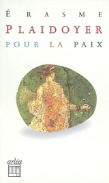 Plaidoyer pour la paix - Erasme