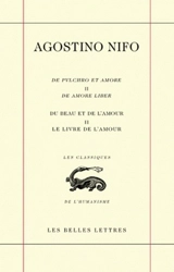 Du beau et de l'amour. Vol. 2. Le livre de l'amour. De amore liber. De pulchro et amore. Vol. 2. Le livre de l'amour. De amore liber - Agostino Nifo
