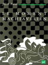Le moment machiavélien - John Greville Agard Pocock