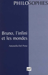 Bruno, l'infini et les mondes - Antonella Del Prete