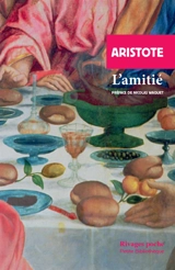 L'amitié : éthique à Nicomaque : livres VIII et IX - Aristote
