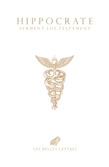 Le serment. La loi. Le testament - Hippocrate