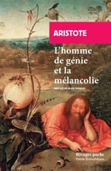 L'homme de génie et la mélancolie : problème XXX, 1 - Aristote