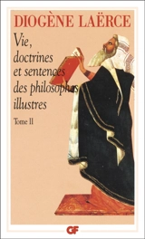 Vie, doctrines et sentences des philosophes illustres. Vol. 2. Livres VI-X - Diogène Laërce