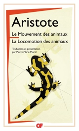 Le mouvement des animaux. La locomotion des animaux - Aristote
