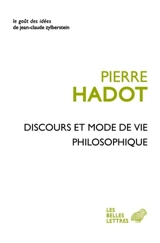 Discours et mode de vie philosophique - Pierre Hadot