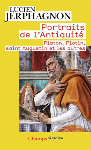 Portraits de l'Antiquité : Platon, Plotin, saint Augustin et les autres - Lucien Jerphagnon