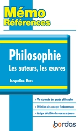 Philosophie : les auteurs, les oeuvres - Jacqueline Russ