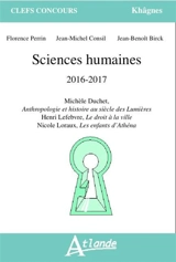 Sciences humaines : 2016-2018 : Michèle Duchet, Anthropologie et histoire au siècle des lumières ; Henri Lefebvre, Le droit à la ville ; Nicole Loraux, Les enfants d'Athéna - Arthur Caillé