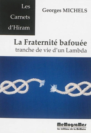 La fraternité bafouée : tranche de vie d'un lambda - Georges Michels