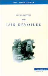Isis dévoilée. Vol. 2. Théologie - H. P. Blavatsky
