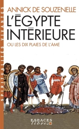 L'Egypte intérieure ou Les dix plaies de l'âme - Annick de Souzenelle