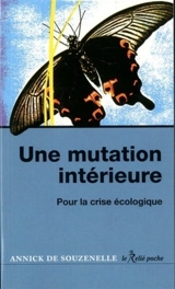 Une mutation intérieure : pour la crise écologique - Annick de Souzenelle